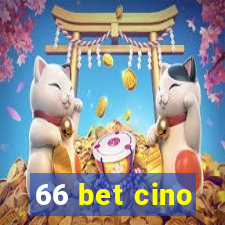 66 bet cino